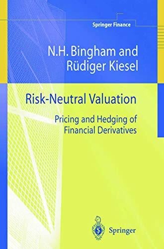 Risk-Neutral Valuation: Pricing and Hedging of Financial Derivatives (Springer Finance)