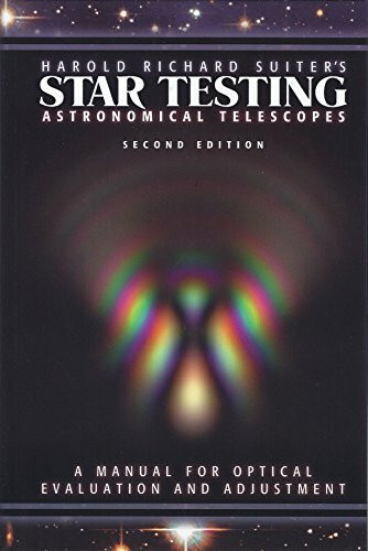 Harold Richard Suiter's Star Testing Astronomical Telescopes: A Manual for Optical Evaluation and Adjustment