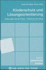 Kinderschutz und Lösungsorientierung: Erfahrungen aus der Praxis - Training für den Alltag