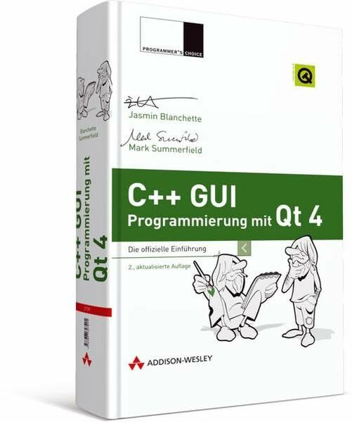C++ GUI Programmierung mit Qt 4: Die offizielle Einführung (Programmer's Choice)