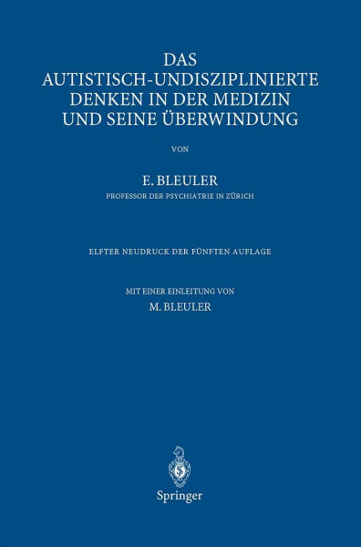 Das autistisch-undisziplinierte Denken in der Medizin und seine Überwindung