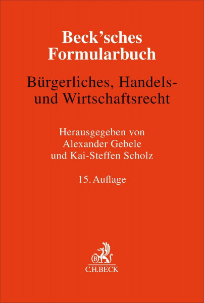 Beck'sches Formularbuch Bürgerliches, Handels- und Wirtschaftsrecht