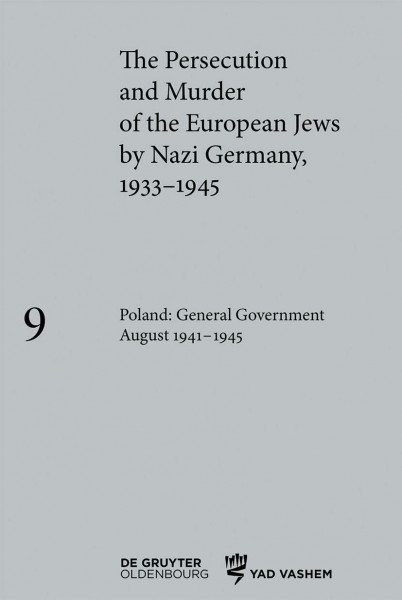 Poland: General Government August 1941–1945 (The Persecution and Murder of the European Jews by Nazi Germany, 1933–1945)