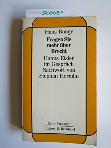 Fragen Sie mehr über Brecht. Hanns Eisler im Gespräch