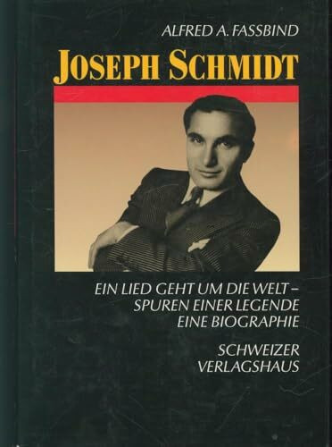 Joseph Schmidt. Ein Lied geht um die Welt. Spuren einer Legende. Eine Biographie. (ATL 6664)