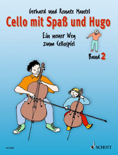 Cello mit Spaß und Hugo: Ein neuer Weg zum Cellospiel. Band 2