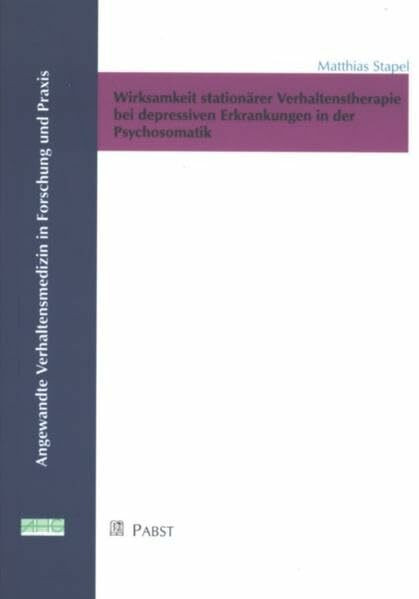 Wirksamkeit stationärer Verhaltenstherapie bei depressiven Erkrankungen in der Psychosomatik: Diss.