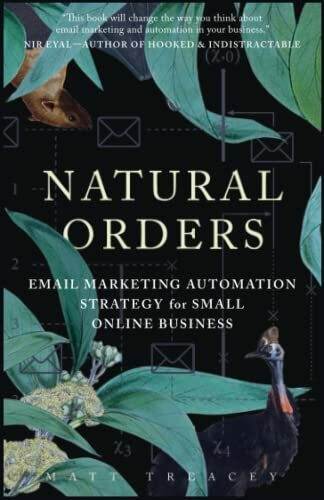 Natural Orders: Email Marketing Automation Strategy for Small Online Business