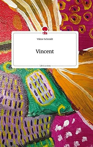 Vincent. Life is a Story - story.one
