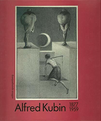 Alfred Kubin 1877 - 1959 Alfred Kubin 1877 - 1959