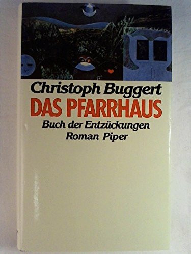 Das Pfarrhaus: Buch der Entzückungen