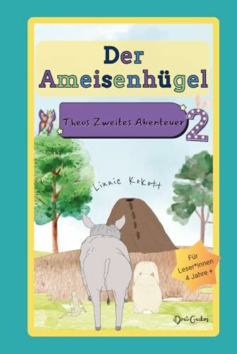 Der Ameisenhügel: Theos Zweites Abenteuer (Theos Abenteuer, Band 2)