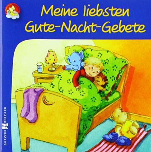 Meine liebsten Gute-Nacht-Gebete (Meine bunte Glaubenswelt: Minis)