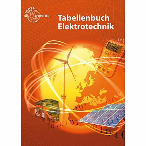 Tabellenbuch Elektrotechnik: Tabellen - Formeln - Normenanwendungen