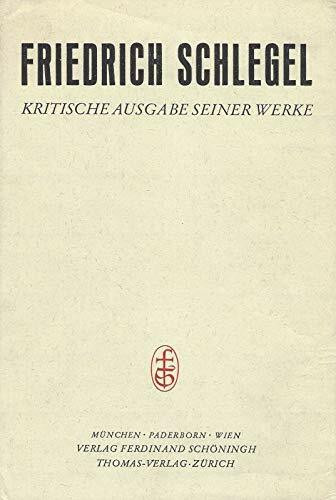 Friedrich Schlegel - Kritische Ausgabe seiner Werke Band 6. Abt. I: Kritische Neuausgabe / Geschichte der Alten und Neuen Literatur