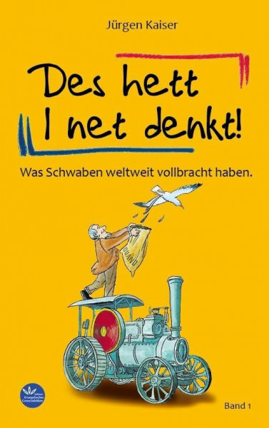 Des het I net denkt: Was Schwaben weltweit vollbracht haben