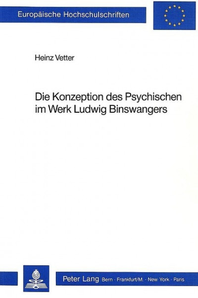 Die Konzeption des Psychischen im Werk Ludwig Binswangers