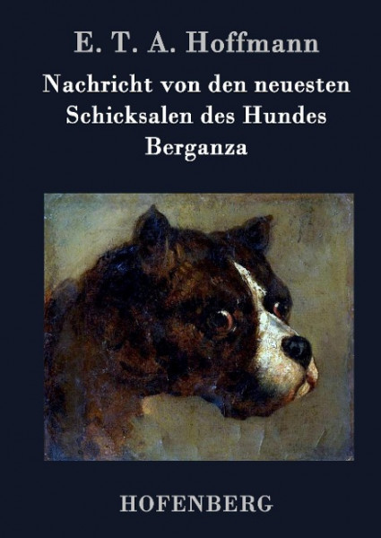 Nachricht von den neuesten Schicksalen des Hundes Berganza