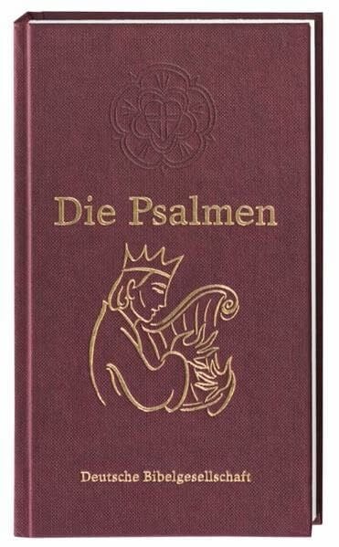 Die Psalmen: nach der Übersetzung Martin Luthers