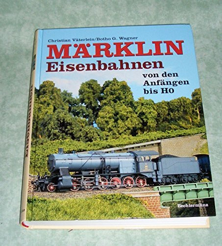 Märklin Eisenbahnen von den Anfängen bis HO