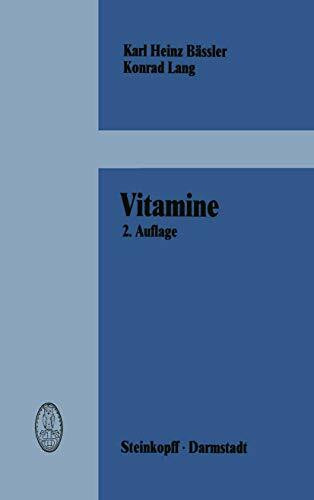 Vitamine: Eine Einführung für Studierende der Medizin, Biologie, Chemie, Pharmazie und Ernährungswissenschaft