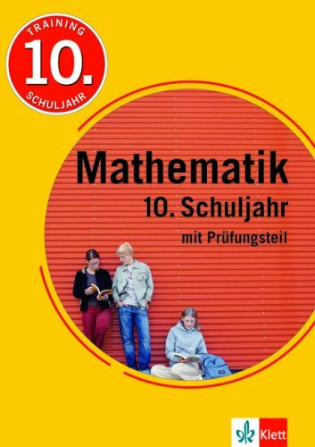 Training Mathematik Abschluss 10. Schuljahr. Mit Prüfungsteil