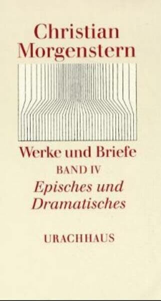 Werke und Briefe, 9 Bde., Bd.4, Episches und Dramatisches (Werke und Briefe. Stuttgarter Ausgabe. Kommentierte Ausgabe)