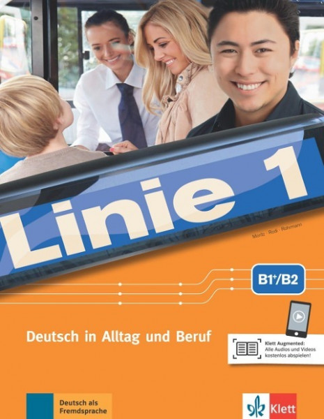 Linie 1, B1+/B2. Kurs- und Übungsbuch mit Audios und Videos