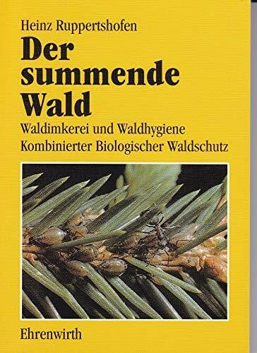 Der summende Wald. Waldimkerei und Waldhygiene