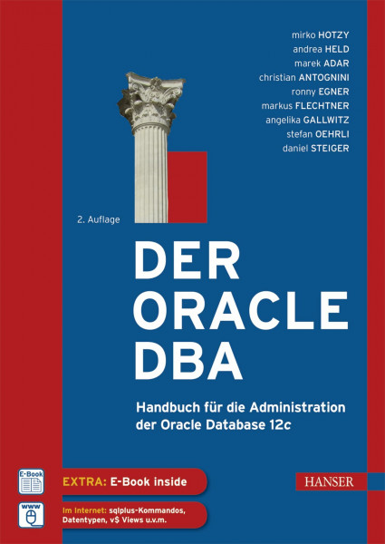 Der Oracle DBA: Handbuch für die Administration der Oracle Database 12c: Handbuch für die Administration der Oracle Database 12c. Inkl. E-Book