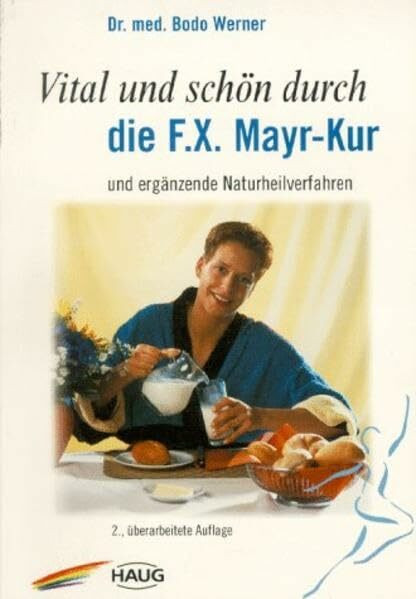 Vital und schön durch die F.X. Mayr-Kur und ergänzende Naturheilverfahren