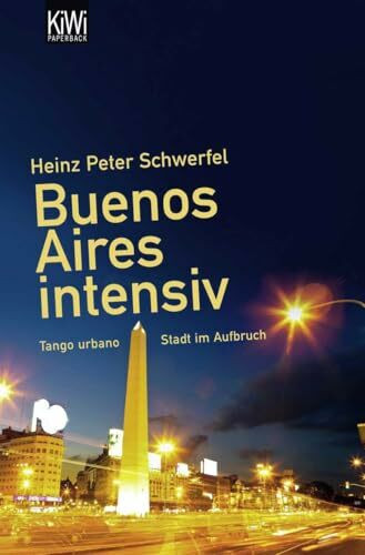 Buenos Aires intensiv: Tango urbano - Stadt im Aufbruch