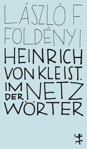 Heinrich von Kleist. Im Netz der Wörter (MSB Paperback)