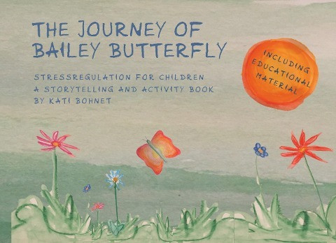 THE JOURNEY OF BAILEY BUTTERFLY