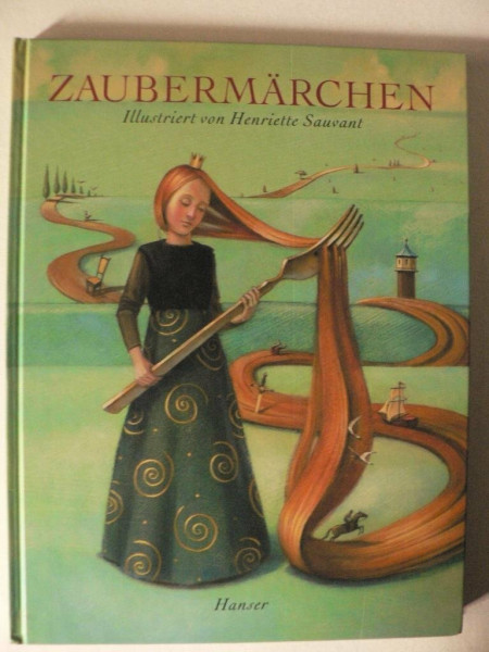 Zaubermärchen: Illustriert von Henriette Sauvant