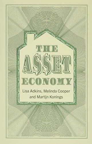 The Asset Economy: Property Ownership and the New Logic of Inequality