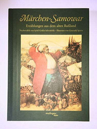 Märchen-Samowar: Märchen von N. Gogol, A. Puschkin und A. Tschechow: Erzählungen aus dem alten Rußland