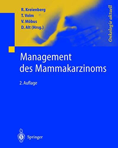 Management des Mammakarzinoms (Onkologie aktuell) Management des Mammakarzinoms (Onkologie aktuell)