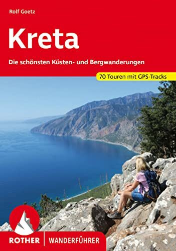 Kreta: Die schönsten Küsten- und Bergwanderungen. 70 Touren. Mit GPS-Track (Rother Wanderführer)