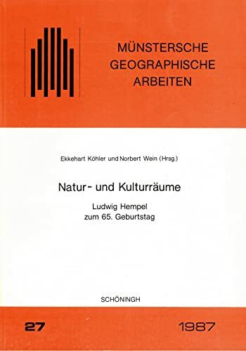 Natur- und Kulturräume: Ludwig Hempel zum 65. Geburtstag (Münstersche Geographische Arbeiten)