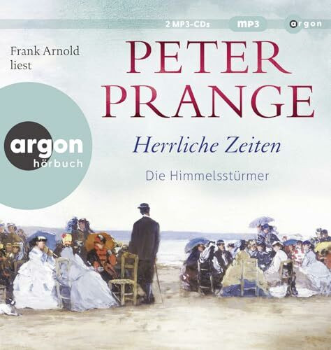 Herrliche Zeiten – Die Himmelsstürmer: Roman