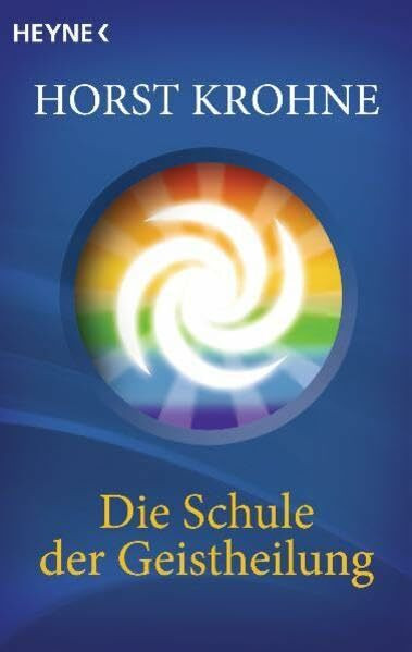 Die Schule der Geistheilung