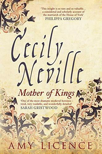 Cecily Neville: Mother of Kings