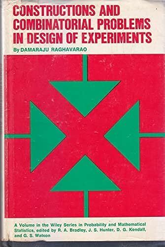 Constructions and Combinatorial Problems in Design of Experiments (Probability & Mathematical Statistics S.) Constructions and Combinatorial Problems in Design of Experiments (Probability & Mathematical Statistics S.)