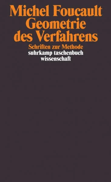 Geometrie des Verfahrens: Schriften zur Methode (suhrkamp taschenbuch wissenschaft)