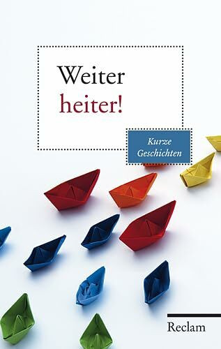 Weiter heiter!: Kurze Geschichten