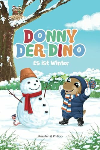 Donny der Dino - Es ist Winter: Vorlesegeschichten mit knuddeligen Bildern für die Kleinen (Donny der Dino - Vorlesegeschichten und Malbücher für die Kleinen)