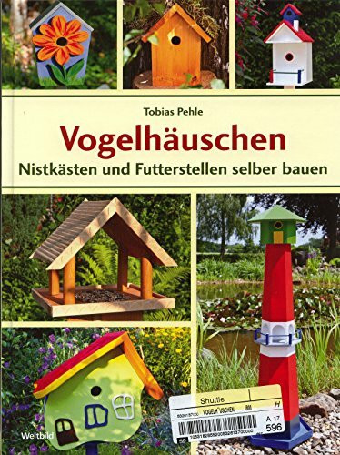 Vogelhäuschen - Nistkästen und Futterstellen selber bauen