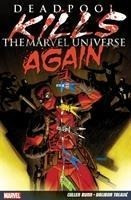 Deadpool Kills The Marvel Universe Again