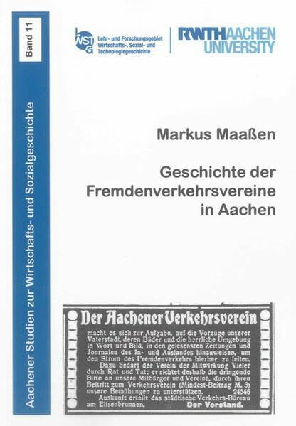 Geschichte der Fremdenverkehrsvereine in Aachen (Aachener Studien zur Wirtschafts- und Sozialgeschichte)